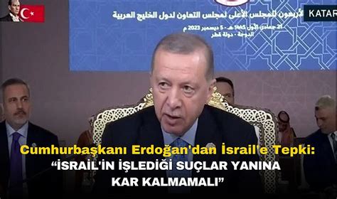 Cumhurbaşkanı Erdoğan: İsrail’in işlediği suçlar yanına kâr kalmamalıdır